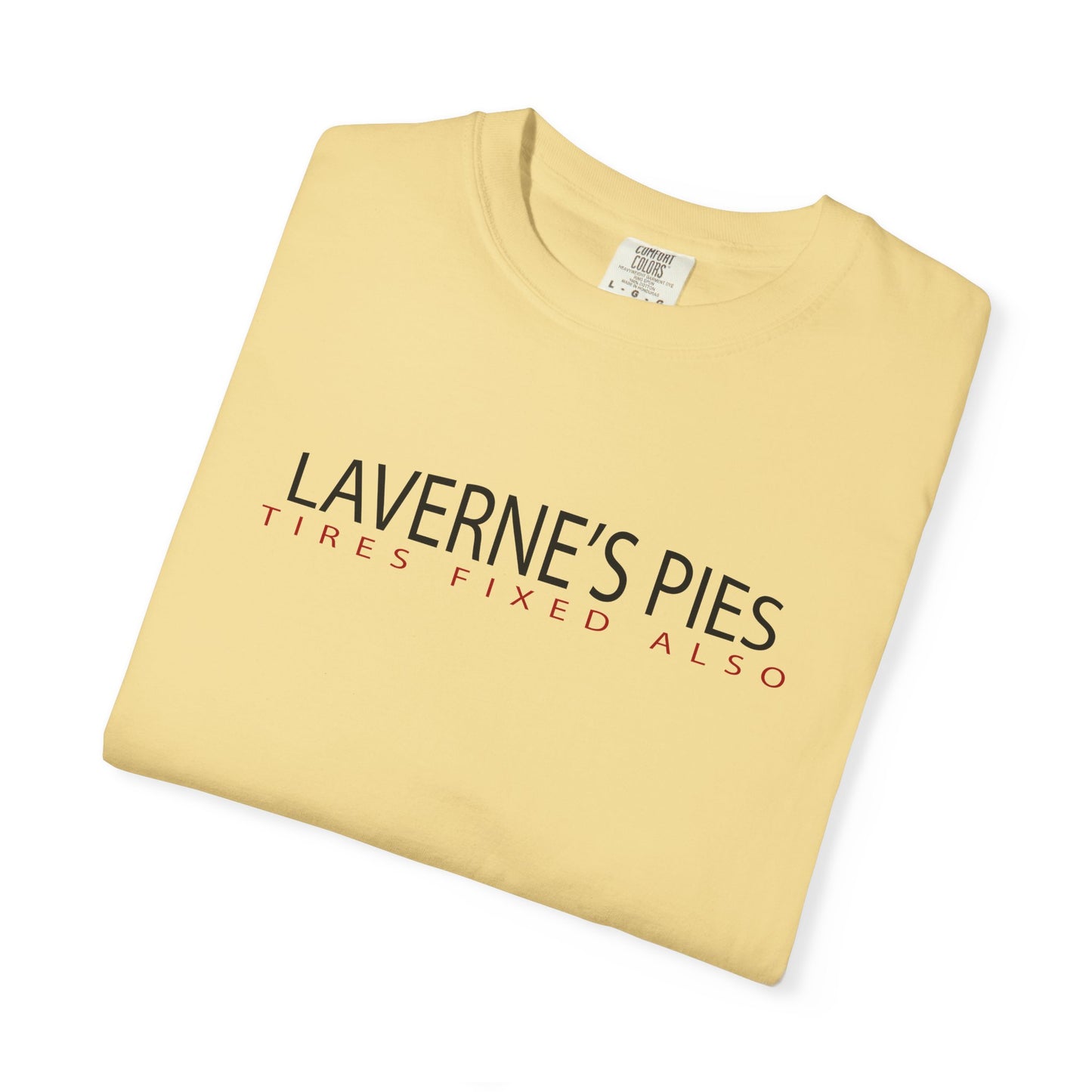 Laverne's Pies, Tires Fixed Also S/S Tee