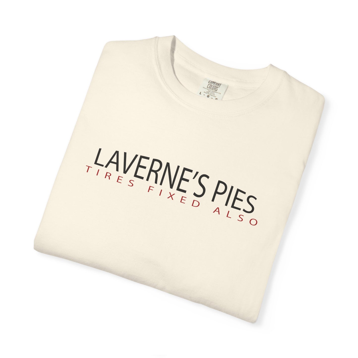 Laverne's Pies, Tires Fixed Also S/S Tee