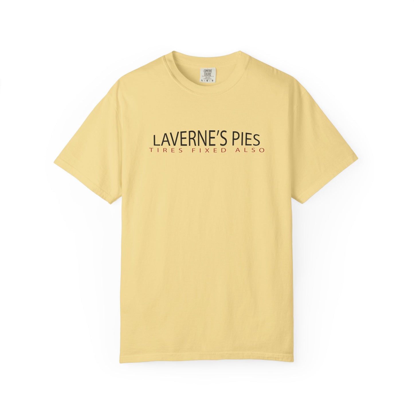 Laverne's Pies, Tires Fixed Also S/S Tee