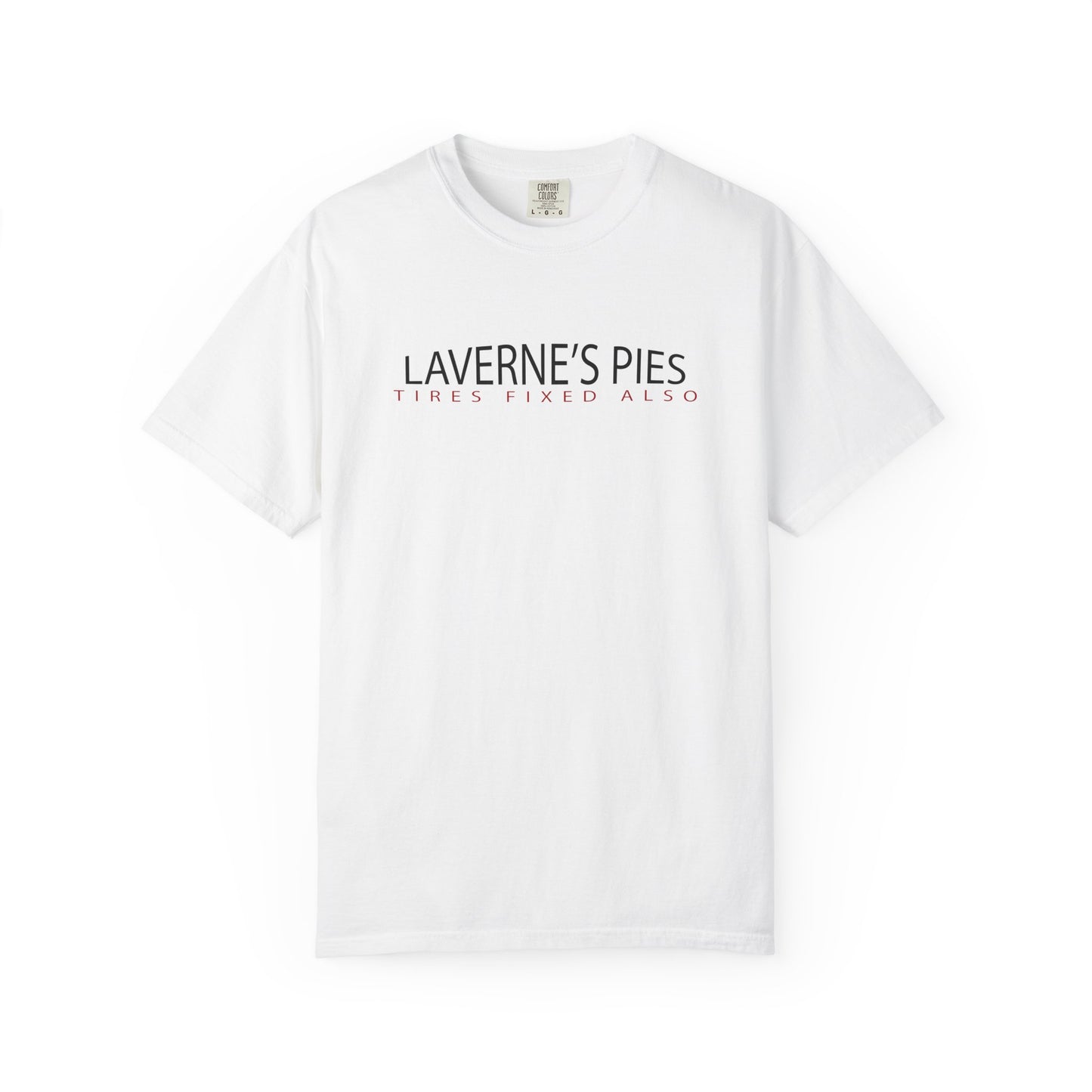 Laverne's Pies, Tires Fixed Also S/S Tee