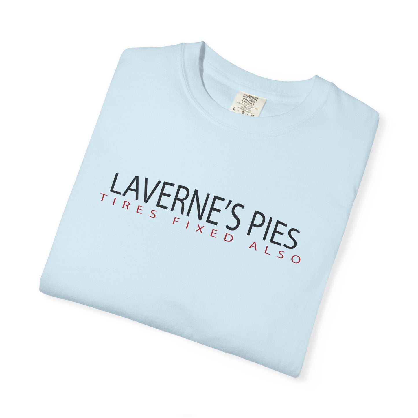 Laverne's Pies, Tires Fixed Also S/S Tee